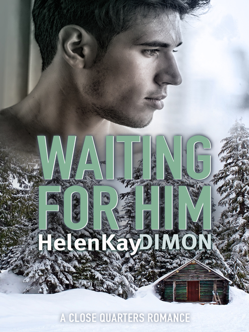 Title details for Waiting For Him by Helenkay Dimon - Available